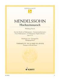 WEDDING MARCH - FROM SHAKESPEARE'S A MIDSUMMER NIGHT'S DREAM. OP. 61/9. TRUMPET IN BB AND PIANO.