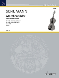 EDITION SCHOTT - FAIRY-TALE PICTURES - BASET ON ROBERT SCHUMANN. NEUE AUSGABE SAMTLICHER WERKE, BAND