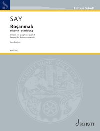 EDITION SCHOTT - BOSANMAK - (DIVORCE / SCHEIDUNG). OP. 29A. 4 SAXOPHONES. PARTITION ET PARTIES.