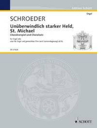 EDITION SCHOTT - UNUBERWINDLICH STARKER HELD ST. MICHAEL - CHORALE PRELUDE AND CHORALE SETTING. ORGA