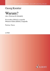 GEORG KREISLER FUR CHOR - WARUM? - GEORG KREISLER - LIEDER UND CHANSONS. FEMALE CHOIR (SSAA). PARTIT