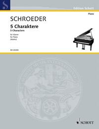 EDITION SCHOTT - 5 CHARAKTERE FOR PIANO - FOR PIANO. PIANO.