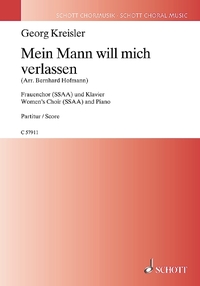 GEORG KREISLER FUR CHOR - MEIN MANN WILL MICH VERLASSEN - GEORG KREISLER - LIEDER UND CHANSONS. FEMA