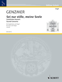 EDITION SCHOTT - SEI NUR STILLE, MEINE SEELE - SACRED CONCERTO. GEWV 84. VOICE (MEZ OR BAR) AND ORGA