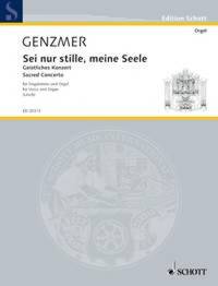 EDITION SCHOTT - SEI NUR STILLE, MEINE SEELE - SACRED CONCERTO. GEWV 84. VOICE (MEZ OR BAR) AND ORGA