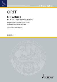 EDITION SCHOTT - O FORTUNA - NO 1 OF CARMINA BURANA. MIXED CHOIR (SATB) AND PIANO. PARTITION DE CHOE