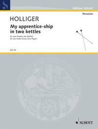 My apprentice-ship in two kettles