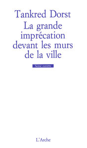 LA GRANDE IMPRECATION DEVANT LES MURS DE LA VILLE
