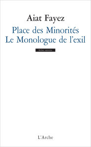 PLACE DES MINORITES / LE MONOLOGUE DE L'EXIL