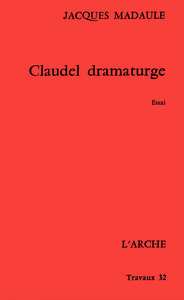 CLAUDEL DRAMATURGE