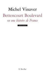 BETTENCOURT BOULEVARD OU UNE HISTOIRE DE FRANCE