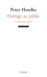 OUTRAGE AU PUBLIC / PREDICTION / INTROSPECTION / APPEL AU SECOURS