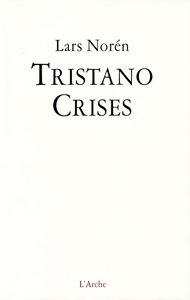 TRISTANO / CRISES