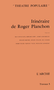 ITINERAIRE DE ROGER PLANCHON