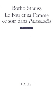 LE FOU ET SA FEMME CE SOIR DANS PANCOMEDIA