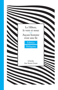 LE HIBOU, LE VENT ET NOUS / AUCUN HOMME N EST UNE ILE