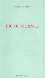 FICTION LENTE