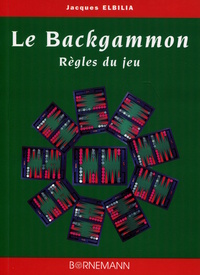 LE BACKGAMMON - REGLES DU JEU