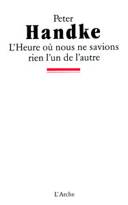 L'HEURE OU NOUS NE SAVIONS RIEN L'UN DE L'AUTRE