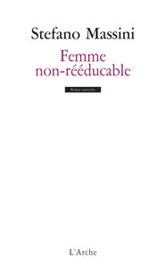 FEMME NON-REEDUCABLE