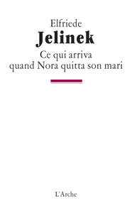 CE QUI ARRIVA QUAND NORA QUITTA SON MARI OU LES PILIERS DE LA SOCIETE