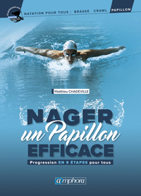 NAGER UN PAPILLON EFFICACE - PROGRESSION EN 9 ETAPES POUR TOUS