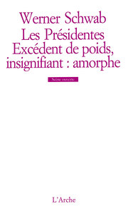 LES PRESIDENTES / EXCEDENT DE POIDS, INSIGNIFIANT : AMORPHE