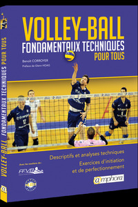 Volley-ball - Fondamentaux, techniques pour tous