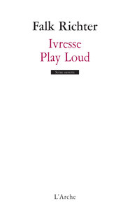 IVRESSE / PLAY LOUD