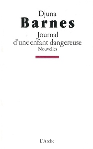JOURNAL D'UNE ENFANT DANGEREUSE. NOUVELLES