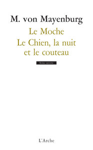 LE MOCHE / LE CHIEN, LA NUIT ET LE COUTEAU