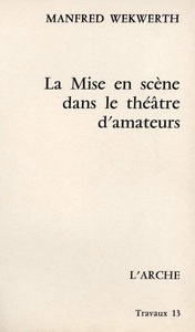 LA MISE EN SCENE DANS LE THEATRE D AMATEURS