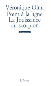 POINT A LA LIGNE / LA JOUISSANCE DU SCORPION