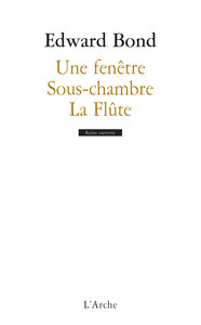 UNE FENETRE / SOUS-CHAMBRE / LA FLUTE