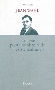 ESQUISSE POUR UNE HISTOIRE DE  L EXISTENTIALISME