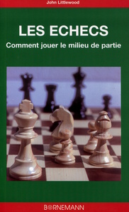 Comment jouer le milieu de partie aux échecs