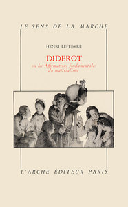 DIDEROT (OU LES AFFIRMATIONS FONDAMENTALES DU MATERIALISME)