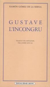 GUSTAVE L'INCONGRU