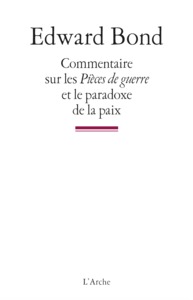 COMMENTAIRE SUR LES PIECES DE GUERRE SUIVI DE LA PAIX ET DE NOTES SUR LE POSTMODERNISME