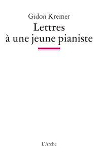 LETTRES A UNE JEUNE PIANISTE