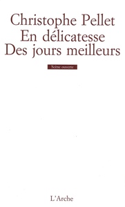 EN DELICATESSE / DES JOURS MEILLEURS