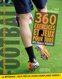 Football - 360 exercices et jeux pour tous