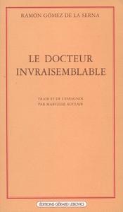 LE DOCTEUR INVRAISEMBLABLE