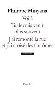 VOILA / TU DEVRAIS VENIR PLUS SOUVENT / JAI REMONTE LA RUE ET JAI CROISE DES FANTOMES