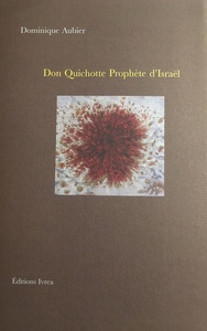DON QUICHOTTE PROPHETE D'ISRAEL