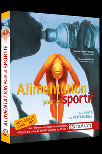 ALIMENTATION POUR LE SPORTIF - DE LA SANTE A LA PERFORMANCE