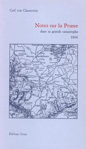 NOTES SUR LA PRUSSE DANS SA GRANDE CATASTROPHE