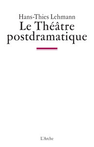 LE THEATRE POSTDRAMATIQUE