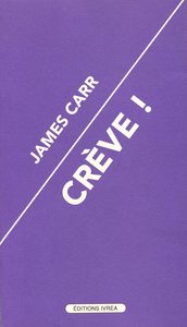 CREVE !