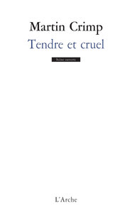 TENDRE ET CRUEL